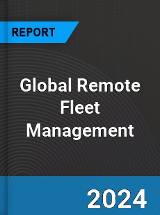 Global Remote Fleet Management Industry