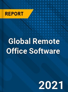 Global Remote Office Software Market