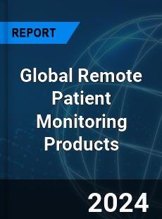 Global Remote Patient Monitoring Products Market