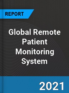 Global Remote Patient Monitoring System Market