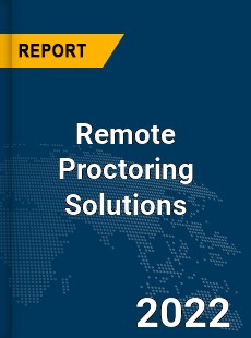 Global Remote Proctoring Solutions Market