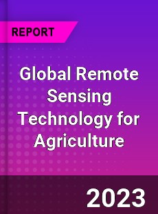 Global Remote Sensing Technology for Agriculture Industry