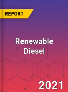 Global Renewable Diesel Market