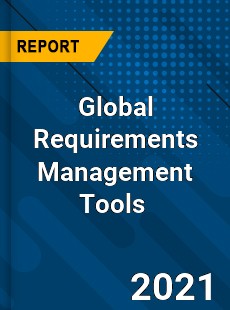 Global Requirements Management Tools Market