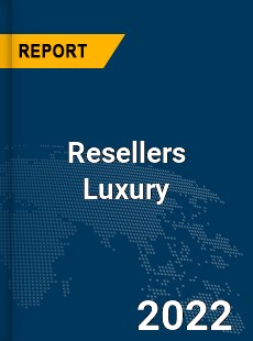 Global Resellers Luxury Market