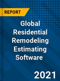 Global Residential Remodeling Estimating Software Market