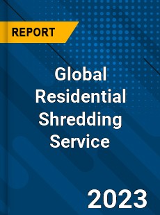 Global Residential Shredding Service Industry
