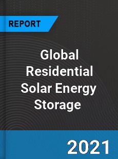 Global Residential Solar Energy Storage Market