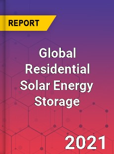 Global Residential Solar Energy Storage Market