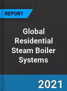 Global Residential Steam Boiler Systems Market