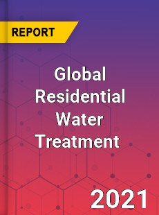 Global Residential Water Treatment Market