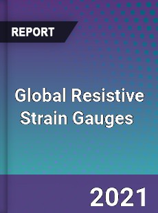 Global Resistive Strain Gauges Market