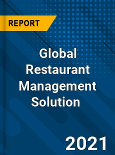Global Restaurant Management Solution Market