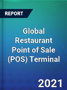 Global Restaurant Point of Sale Terminal Market