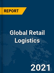 Global Retail Logistics Market