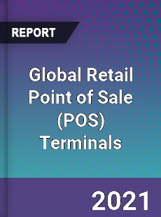 Global Retail Point of Sale Terminals Market