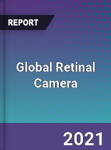 Global Retinal Camera Market