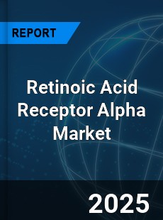 Global Retinoic Acid Receptor Alpha Market