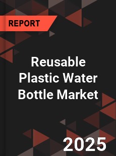 Global Reusable Plastic Water Bottle Market