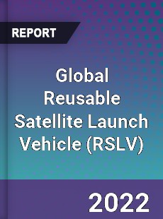 Global Reusable Satellite Launch Vehicle Market