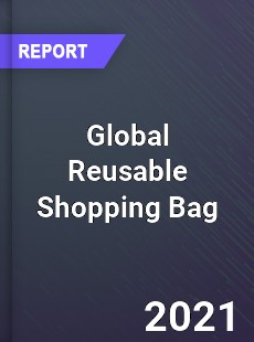 Global Reusable Shopping Bag Market