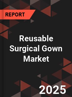 Global Reusable Surgical Gown Market
