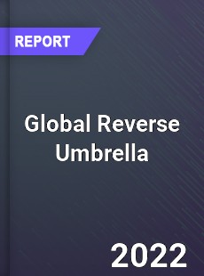 Global Reverse Umbrella Market