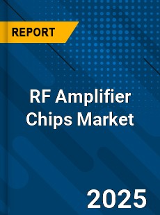 Global RF Amplifier Chips Market