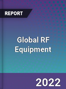 Global RF Equipment Market