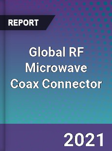 Global RF Microwave Coax Connector Market