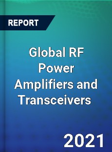 Global RF Power Amplifiers and Transceivers Market