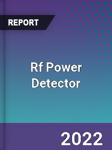 Global Rf Power Detector Market