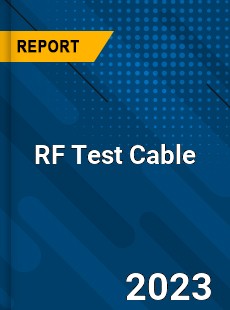 Global RF Test Cable Market