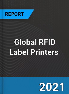 Global RFID Label Printers Market