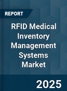 Global RFID Medical Inventory Management Systems Market