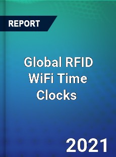 Global RFID WiFi Time Clocks Market