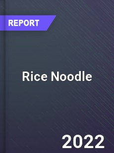 Global Rice Noodle Industry
