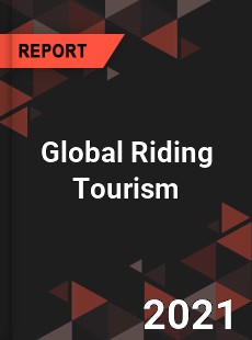 Global Riding Tourism Market