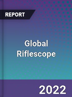 Global Riflescope Market