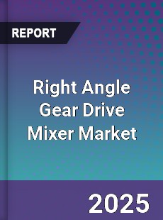 Global Right Angle Gear Drive Mixer Industry