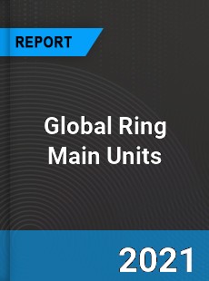 Global Ring Main Units Market