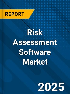Global Risk Assessment Software Market