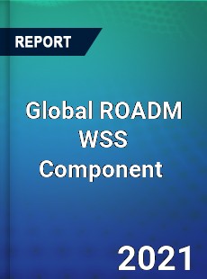 Global ROADM WSS Component Market