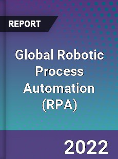 Global Robotic Process Automation Market