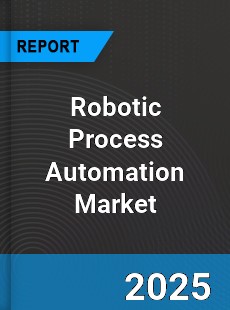 Global Robotic Process Automation Market