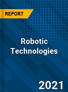 Robotic Technologies Market