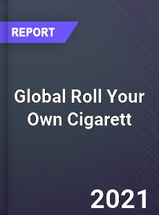 Global Roll Your Own Cigarett Market