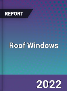 Global Roof Windows Industry