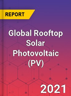 Global Rooftop Solar Photovoltaic Market