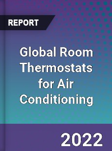 Global Room Thermostats for Air Conditioning Market